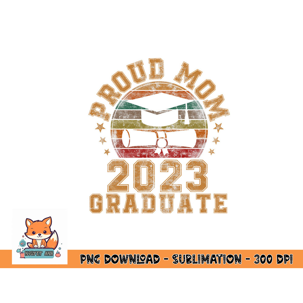 Proud Mom of a 2023 Graduate Mother Senior Graduation Gift png, digital download copy.jpg