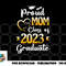 Proud Mom Of A Class Of 2023 Graduate Senior Graduation png, digital download copy.jpg