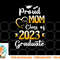 Proud Mom Of A Class Of 2023 Graduate Senior Graduation png, digital download copy.jpg