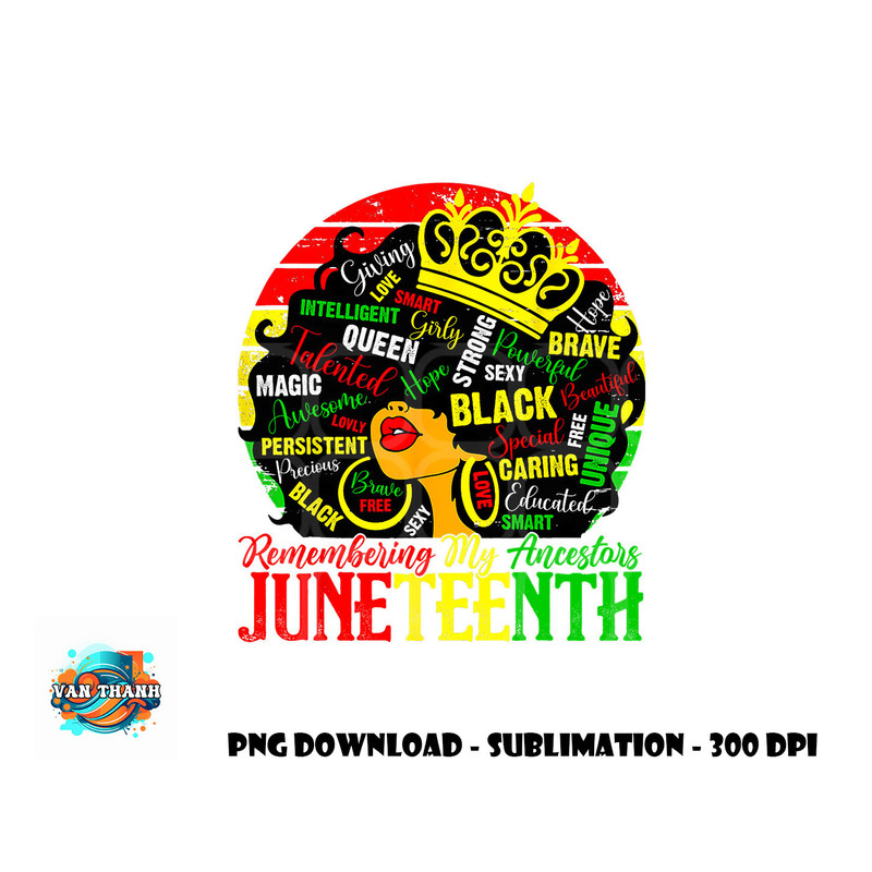 Remembering My Ancestors Juneteenth Celebrate Black Women png, digital download copy.jpg