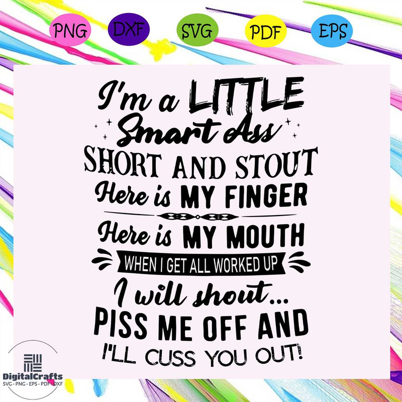 Im a little smart ass short and stout man gift woman gift birthday man birthday womantrending s
