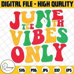juneteenth vibes only 1865 african american svg, free-ish celebrate black freedom 1865, black history month svg, digital