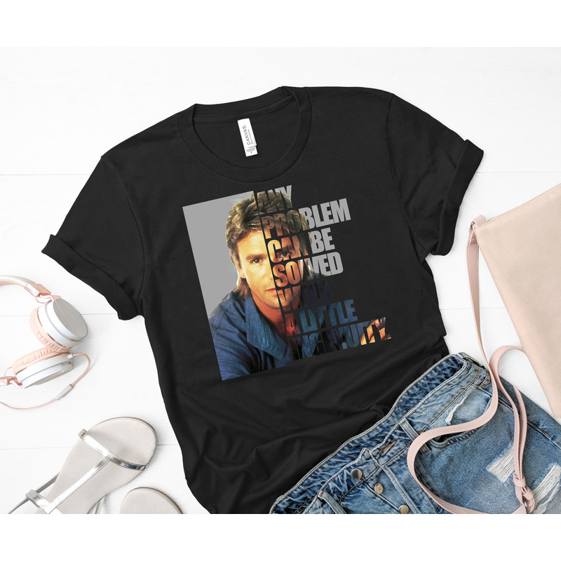 MacGyver said Any problem can be solved with a little ingenuity. Classic T-Shirt 18_Black_Black.jpg