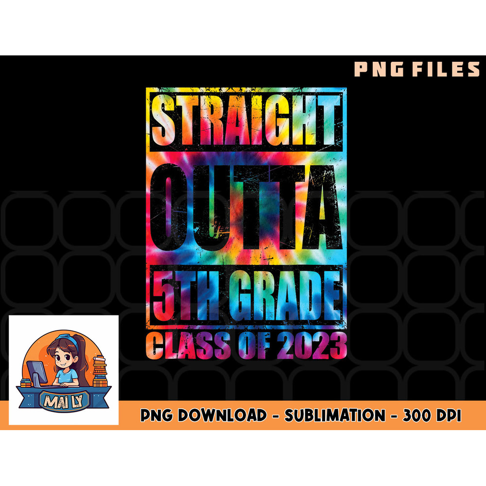 STRAIGHT OUTTA 5TH GRADE Class Of 2023 Graduation Gift png, digital download copy.jpg
