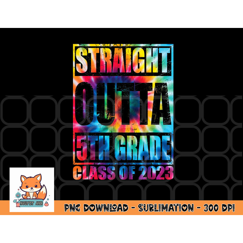 STRAIGHT OUTTA 5TH GRADE Class Of 2023 Graduation Gift png, digital download copy.jpg