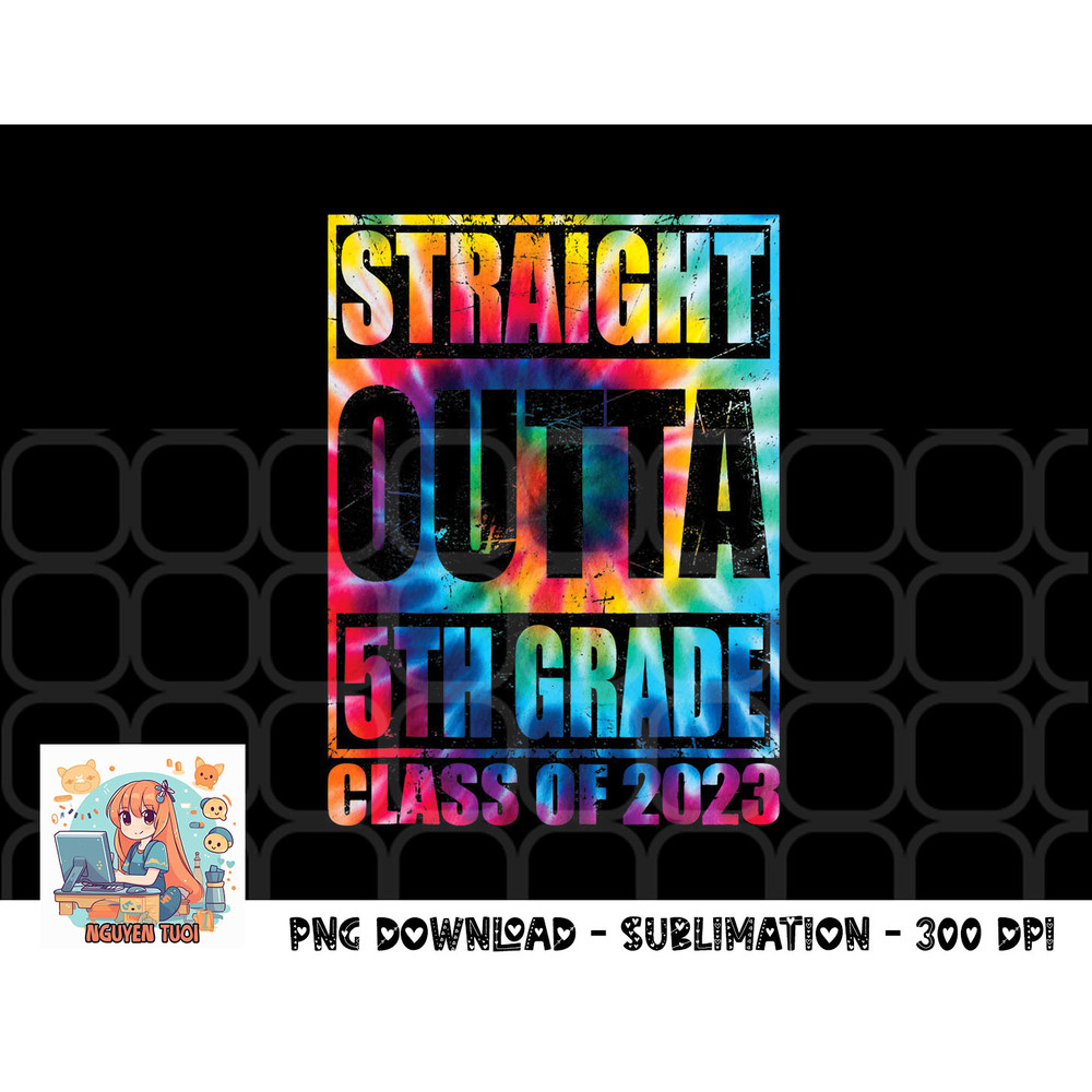 STRAIGHT OUTTA 5TH GRADE Class Of 2023 Graduation Gift png, digital download copy.jpg