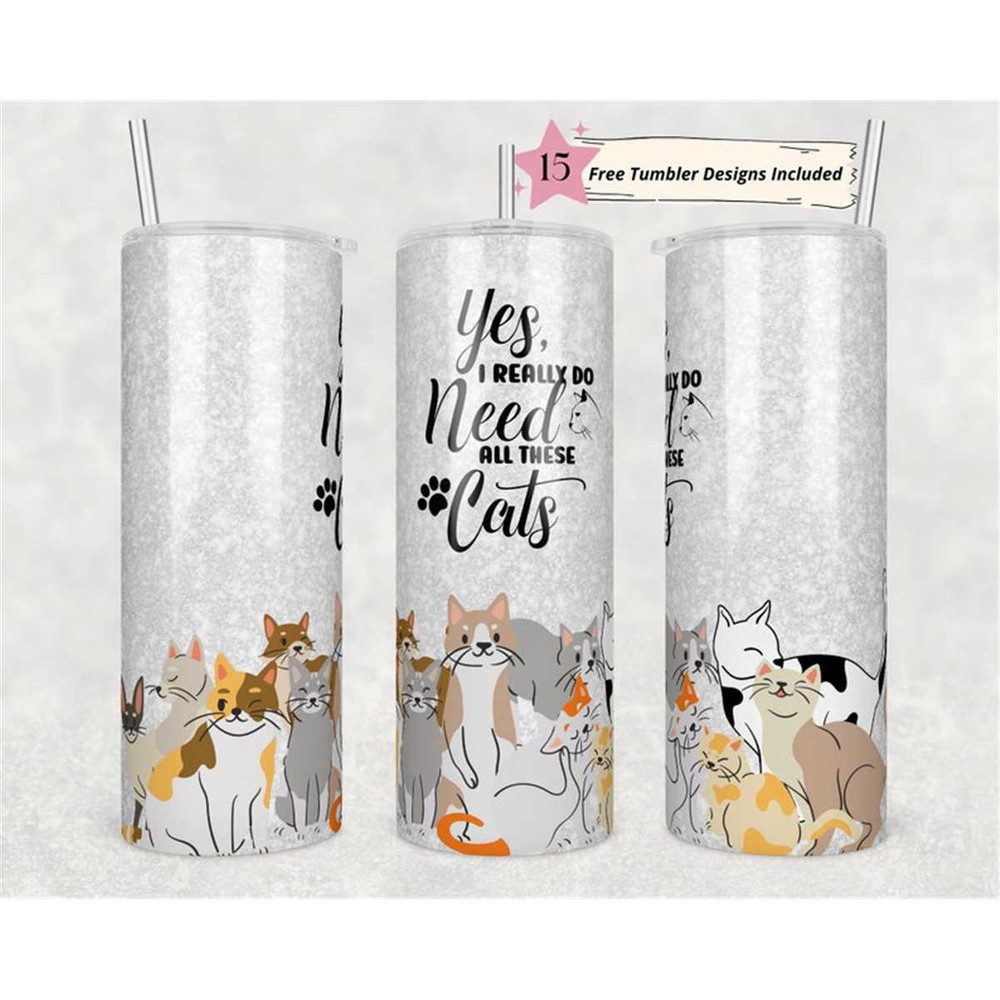MR-156202317302-yes-i-really-need-all-these-cats-tumbler-wrap-20-oz-image-1.jpg