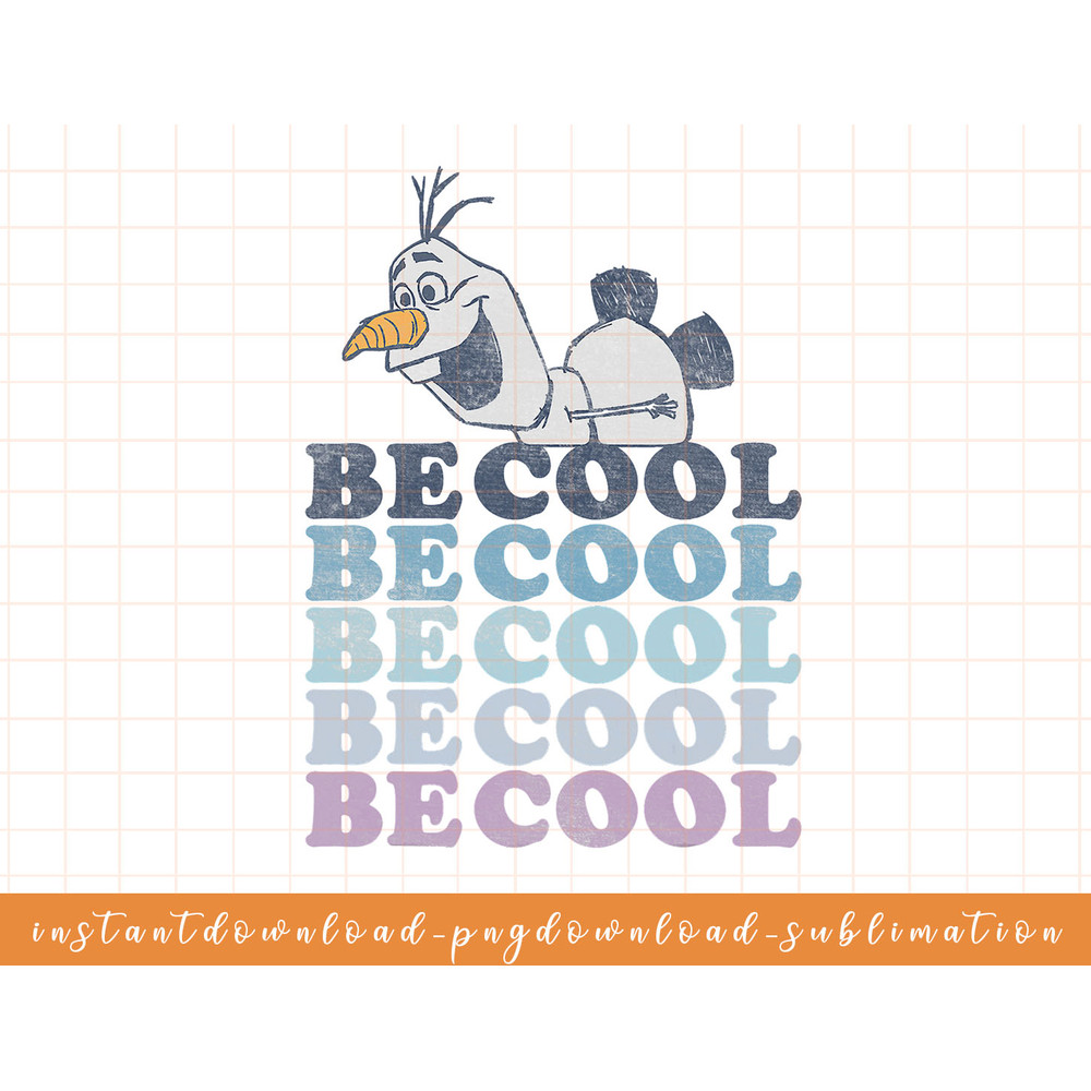 Disney Frozen 2 Olaf Be Cool Colorful Word Stack png, sublimate, digital download.jpg