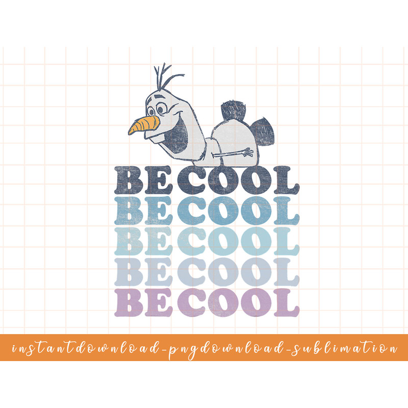 Disney Frozen 2 Olaf Be Cool Colorful Word Stack png, sublimate, digital download.jpg