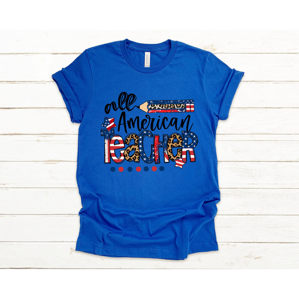 All American Teacher Shirt, American Teachers, 4th of July Teachers Shirt, Fourth Of July Shirts, USA Teachers, American Flag And Teachers - 2.jpg