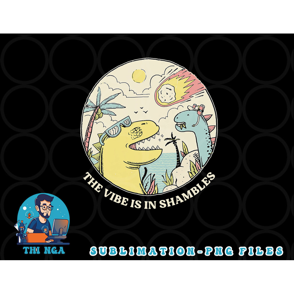 The Vibe Is In Shambles png, digital download copy.jpg