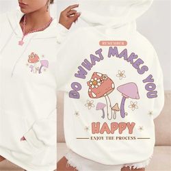 do what makes you happy png, positive png, self love, inspirational svg, kindness, tshirt png, boho png, front pocket s