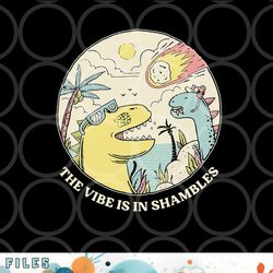 the vibe is in shambles png, digital download copy