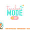 Teacher Mode Off Happy Last Day Of School Summer Break Funny png, digital download copy.jpg