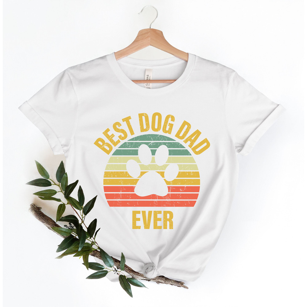 Best Dog Dad Ever Shirt,New Dad Shirt,Dad Shirt,Daddy Shirt,Father's Day Shirt,Best Dad shirt,Gift for Dad,Dog Dad Gift, Dog Lover Gift - 4.jpg