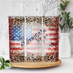 20 oz skinny tumbler wrap, all american mama