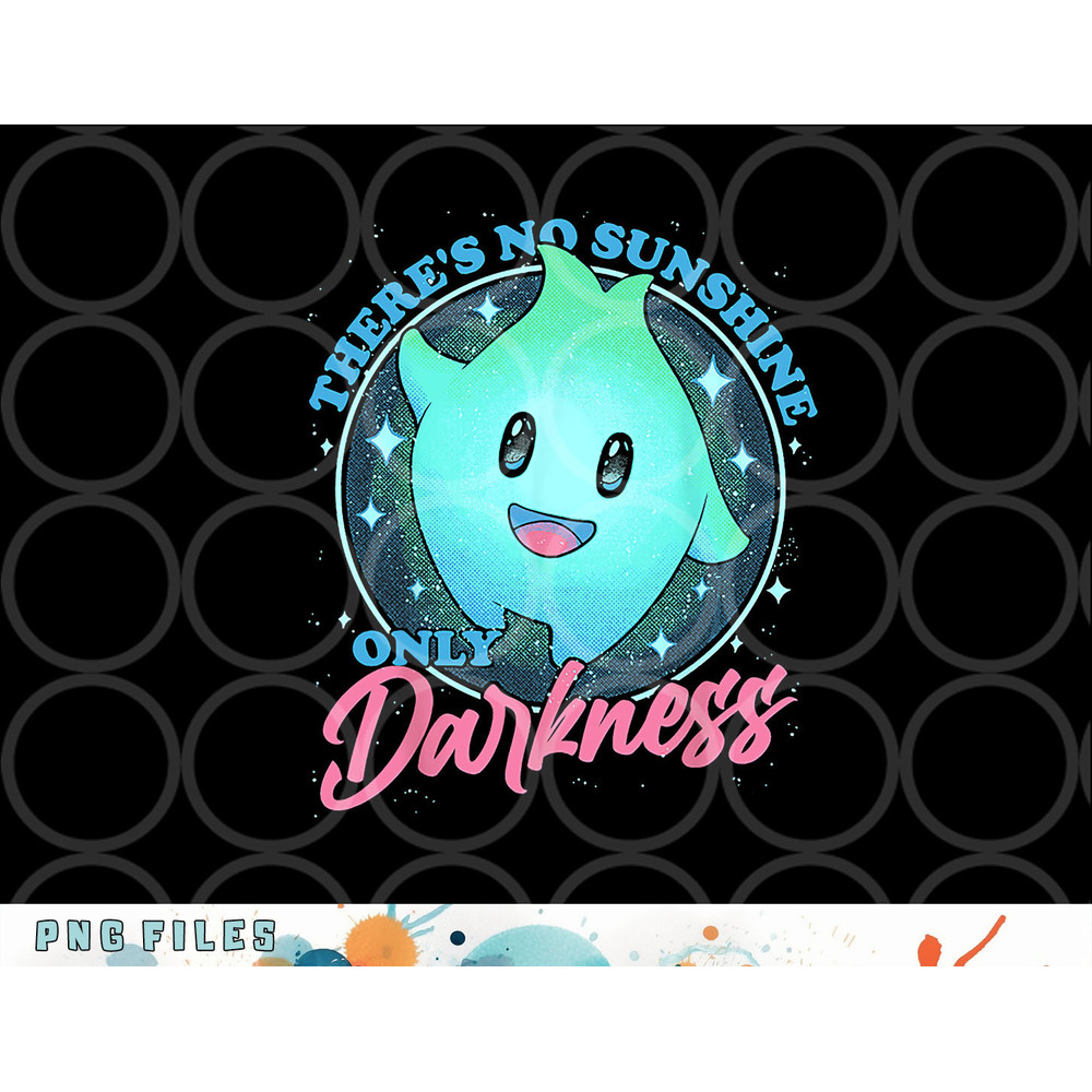 There s No Sunshine Only Darkness png, digital download copy.jpg