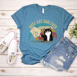 cat dad gift , best cat dad ever shirt , funny shirt men ,fathers day gift , cat shirt - funny cat dad shirt , cat lover