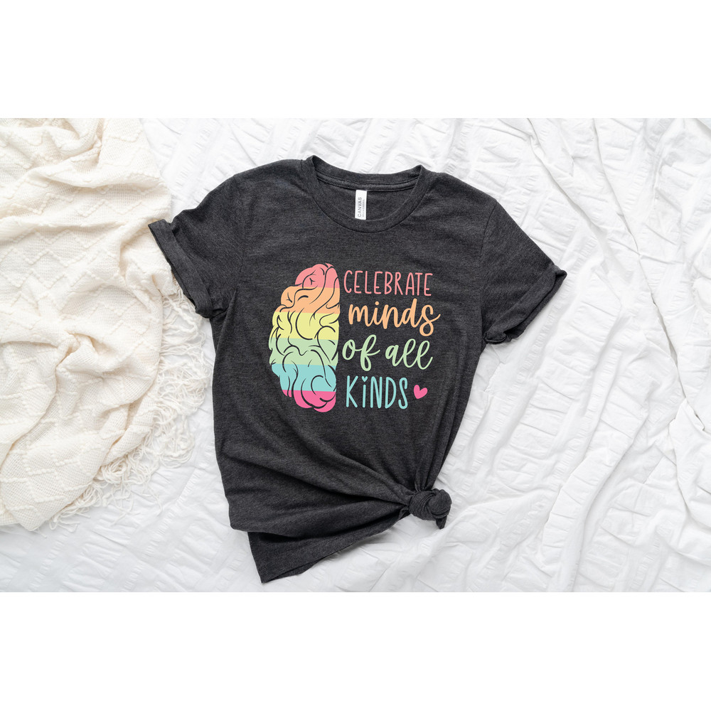 Celebrate Minds Of All Kinds Shirt, Autism Shirt,Neurodiversity Shirt,Autism Awareness Shirt,Neurodivergent Shirt,ADHD Shirt,Inclusion Shirt - 2.jpg