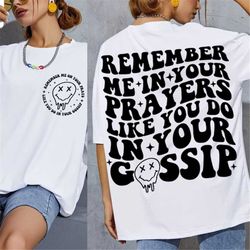 remember me in your prayers like you do in your gossip svg, christian svg, motivational svg, mental health svg, wavy sta