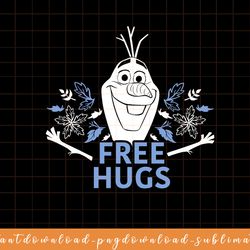 disney frozen 2 olaf free hugs foliage poster png, sublimate, digital download