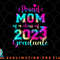 Tie Dye Proud Mom of a Class Of 2023 Graduate Gift Women png, digital download copy.jpg