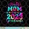 Tie Dye Proud Mom of a Class Of 2023 Graduate Gift Women png, digital download copy.jpg