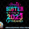 Tie Dye Proud Sister of a Class Of 2023 Graduate Gift Women png, digital download copy.jpg