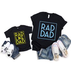 Dad and son shirt set, rad dad shirt, rad like dad shirt, daddy and me matching shirts, fathers day gift for dad and bab