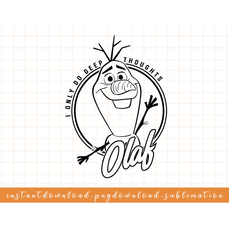 Disney Frozen 2 Olaf I Only Do Deep Thoughts Line Art png, sublimate, digital download.jpg