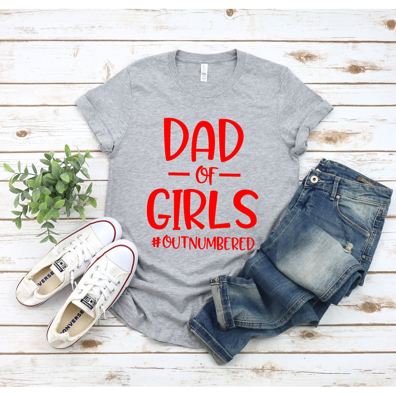 Dad of Girls Outnumbered T Shirt, Funny Dad Shirt, Christmas gift for Father, Dad Shirt, Fathers Day Gift - 1.jpg