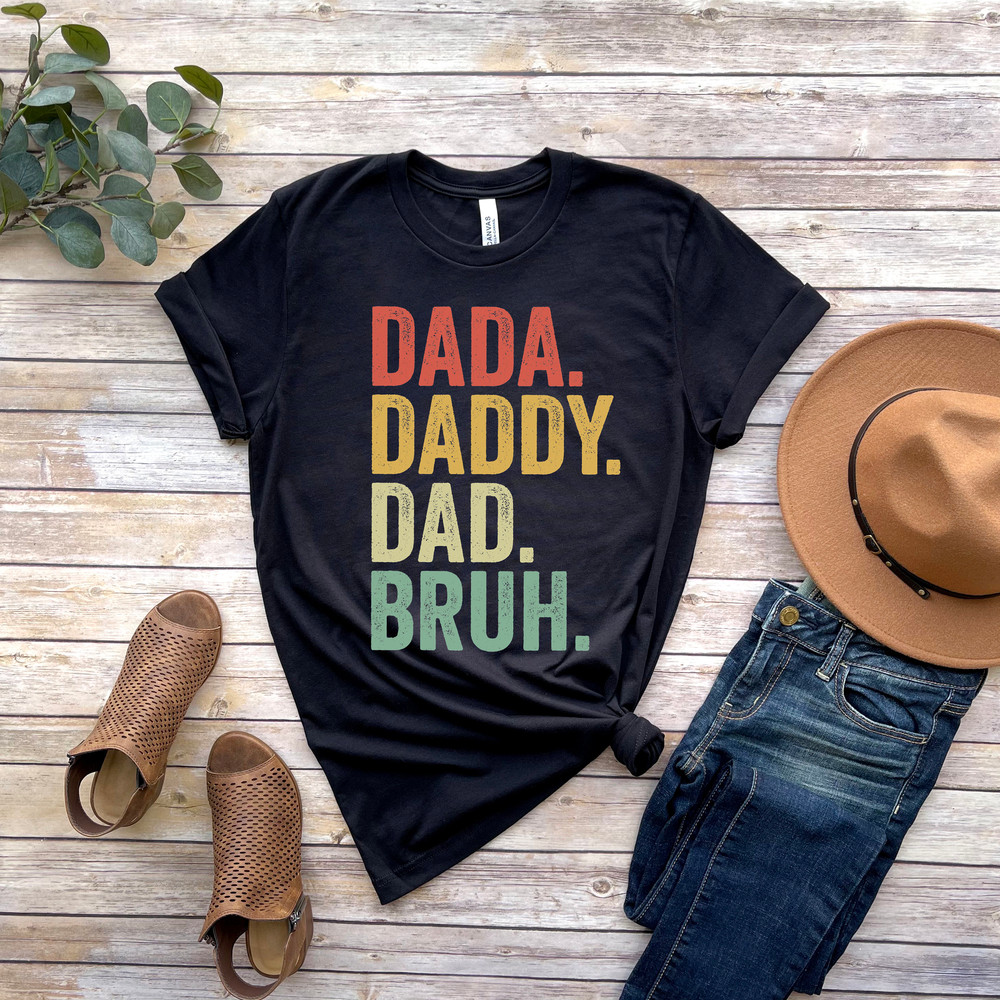 Dada Shirt, Dad Shirt, Father's Day Shirt, Gift For Dad, Father's day Gift, Dad T-Shirt idea, Papa Shirt, Best Dad Ever, Dad, Christmas Gift - 5.jpg