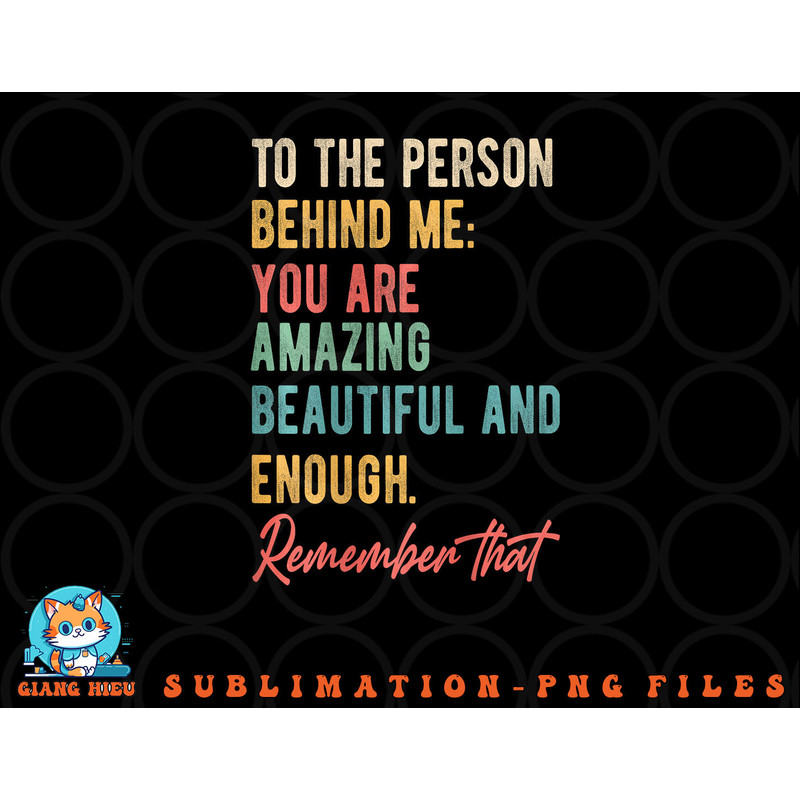 To The Person Behind Me You Matter Self Love Mental Health png, digital download copy.jpg