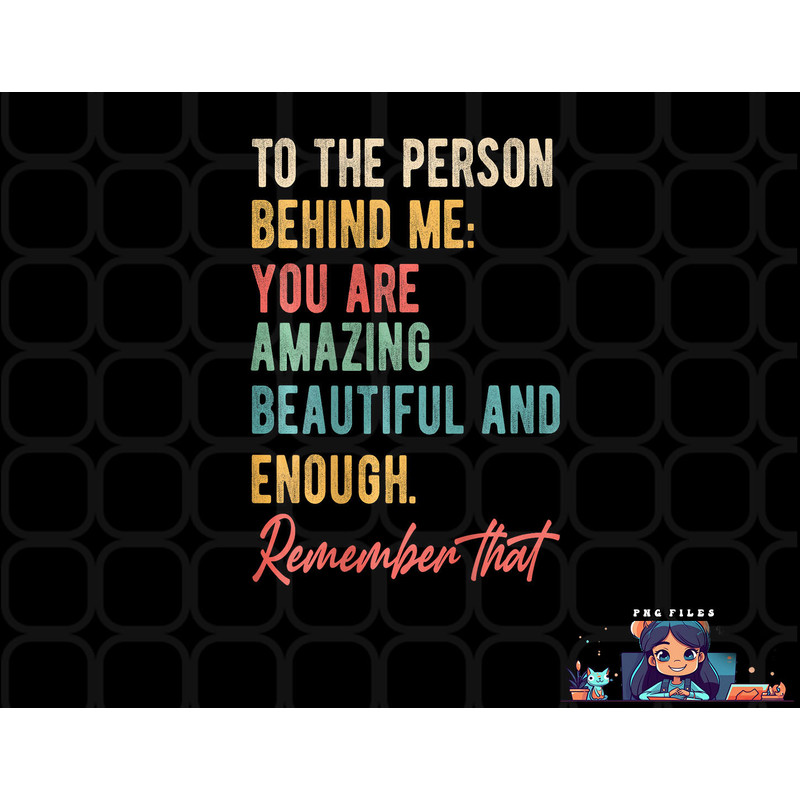 To The Person Behind Me You Matter Self Love Mental Health png, digital download copy.jpg