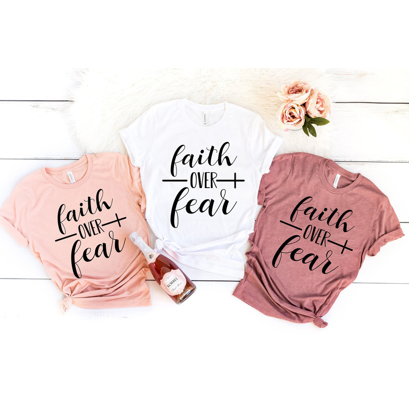 Faith Over Fear Shirt,Christian Shirts,Faith Shirt,Religious Shirt,Inspirational Christian Shirt,Motivational Shirt,Shirts For Christian - 2.jpg