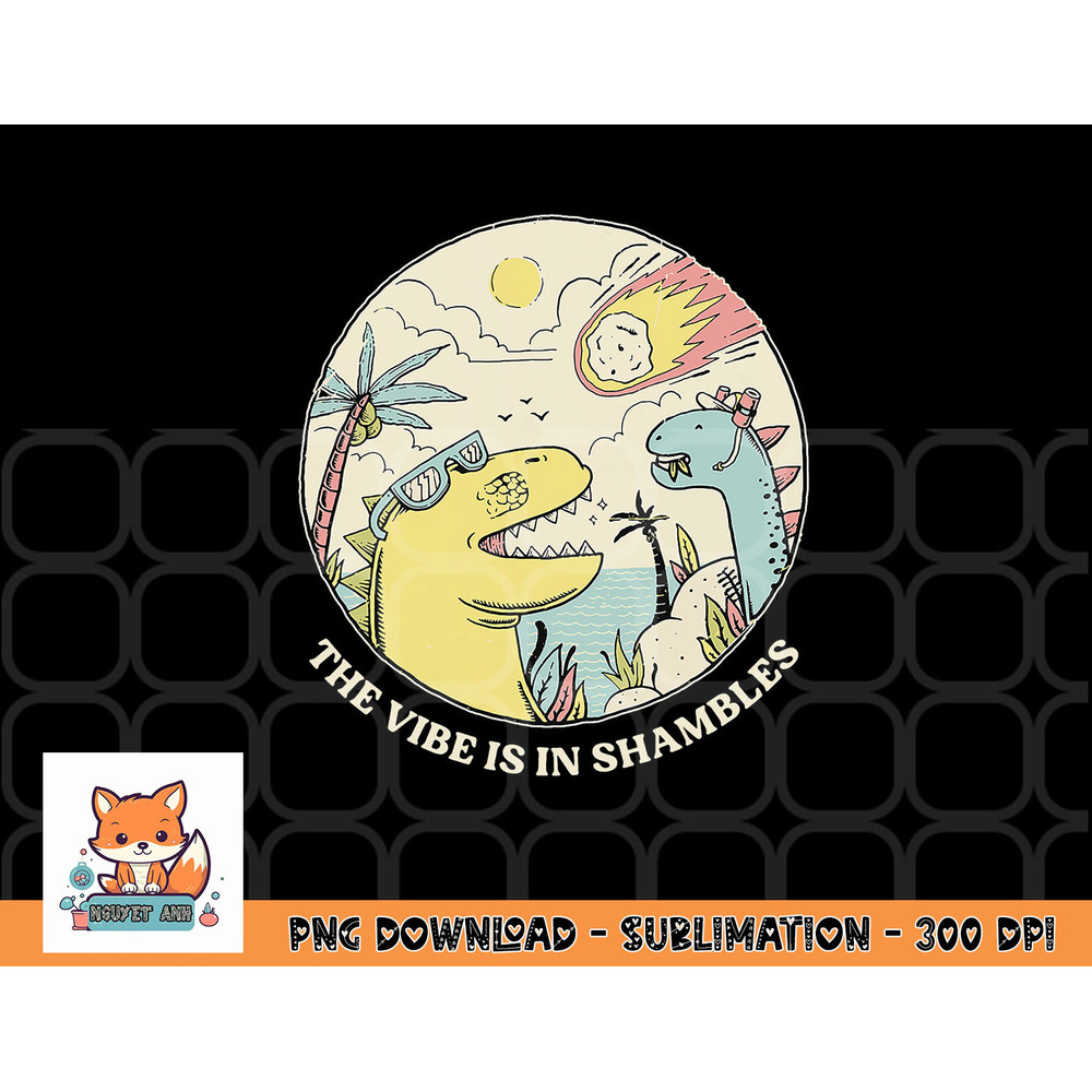 The Vibe Is In Shambles png, digital download copy.jpg