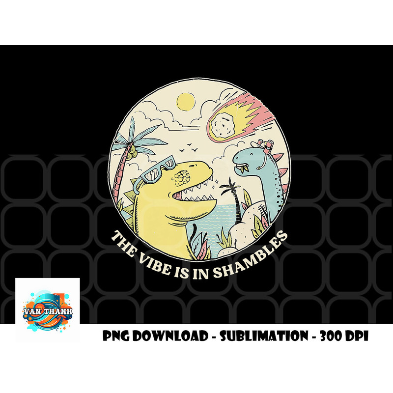 The Vibe Is In Shambles png, digital download copy.jpg