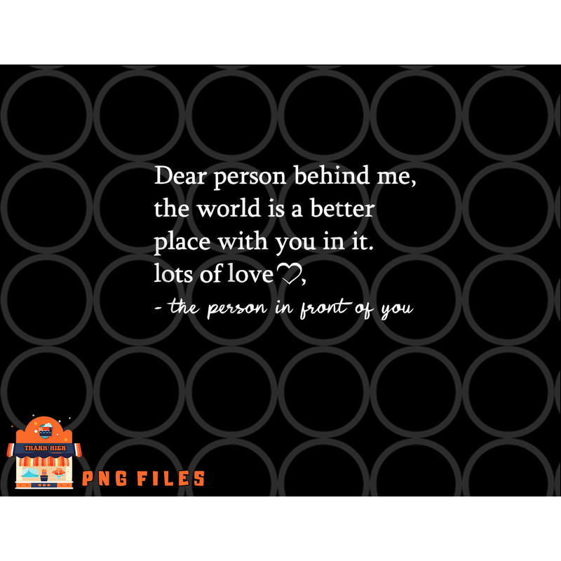 To The Person Behind Me, Dear person behind Me You matter png, digital download copy.jpg