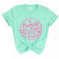 family trip 2022 shirt, warning family trip in progress shirt, summer vacation shirt, family trip tee,travel family shir