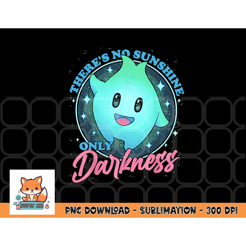 There s No Sunshine Only Darkness png, digital download copy.jpg