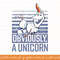 Disney Frozen 2 Olaf Obviously A Unicorn png, sublimate, digital download.jpg