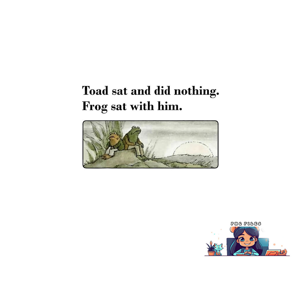 Toad Sat And Did Nothing Frog Sat With Him Apparel png, digital download copy.jpg