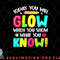 Today You Will Glow When You Show What You Know Test Day png, digital download copy.jpg