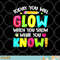 Today You Will Glow When You Show What You Know Test Day png, digital download copy.jpg