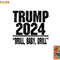 Trump 2024 Drill Baby Drill Funny Pro Trump For Men Women png, digital download copy.jpg