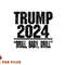 Trump 2024 Drill Baby Drill Funny Pro Trump For Men Women png, digital download copy.jpg