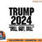 Trump 2024 Drill Baby Drill Funny Pro Trump For Men Women png, digital download copy.jpg
