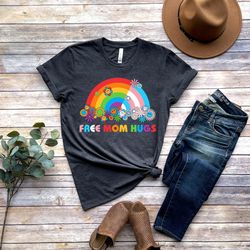 Free Mom Hugs T-Shirt, Proud Mom Apparel, Rainbow Gay Pride T-Shirt, Lgbtq Proud Parent Shirt, Equality Gifts, Rainbow H