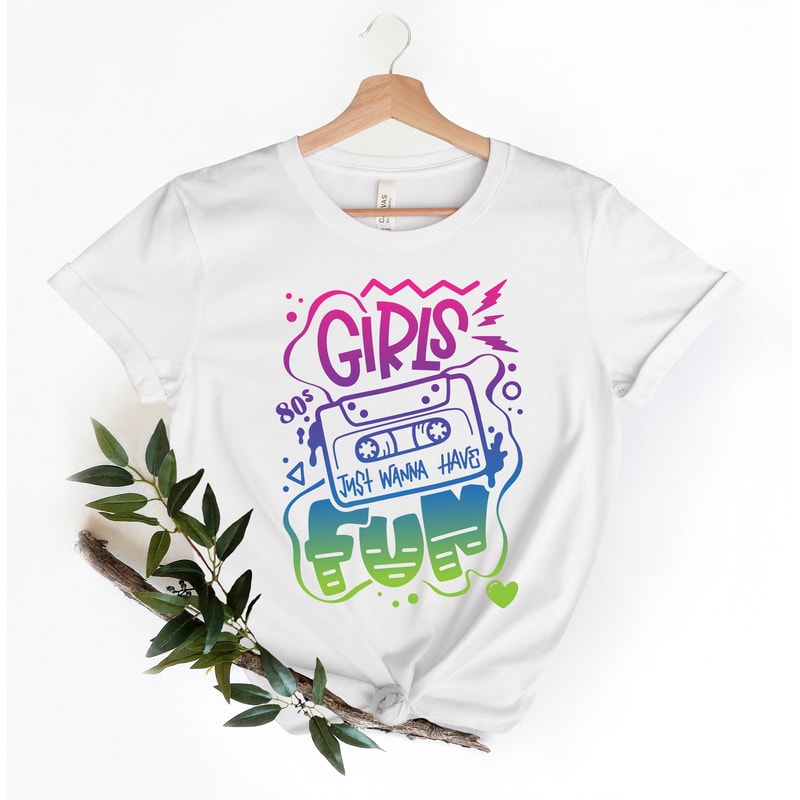 Girls Just Wanna Have Fun Shirt, Fun Girls Shirt, Colorful Fun Shirt, Girls Tee, For Women's T-Shirts, Girls Trip Shirt, Girls Party Shirt - 1.jpg