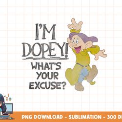 disney snow white i m dopey what s your excuse png, sublimation, digital print